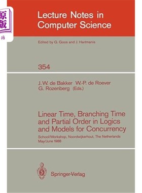 海外直订Linear Time, Branching Time and Partial Order in Logics and Models for Concurren 线性时间、分支时间和逻辑偏