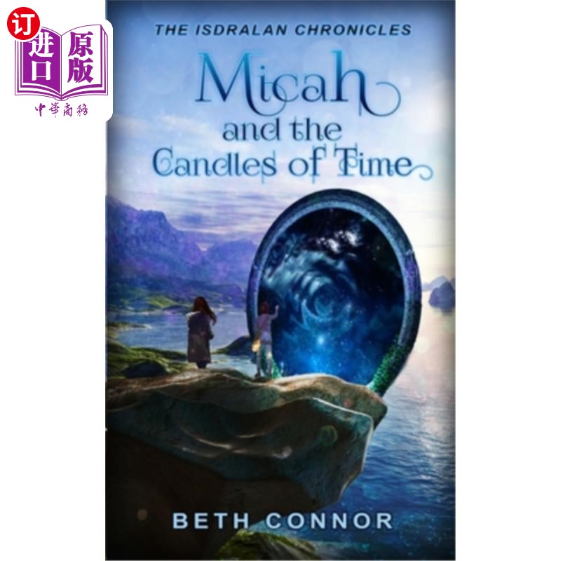海外直订Micah and the Candles of Time: The Isdralan Chronicles 弥迦和时间的蜡烛:以色列人编年史