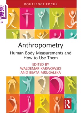 海外直订Anthropometry: Human Body Measurements and How to Use Them 人体测量学：人体测量和如何使用