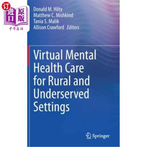海外直订Virtual Mental Health Care for Rural and Underserved Settings 农村和服务不足环境的虚拟精神卫生保健