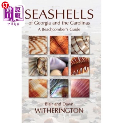 海外直订Seashells of Georgia and the Carolinas: A Beachcomber's Guide 乔治亚州和卡罗莱纳州的贝壳：海滩清洁指南