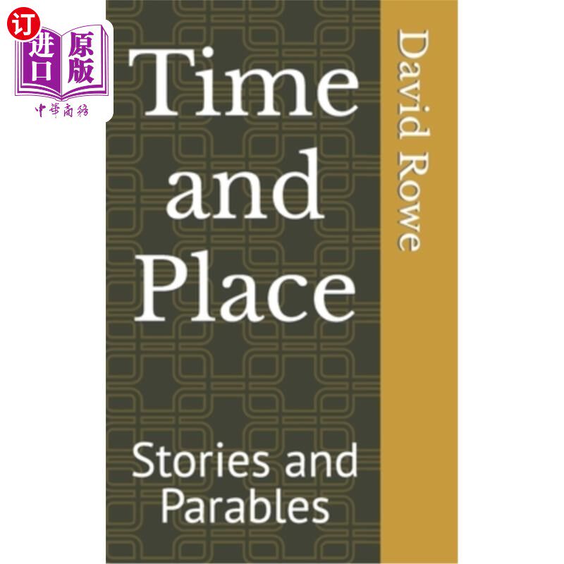 海外直订Time and Place: Stories and Parables 时间与地点:故事与寓言