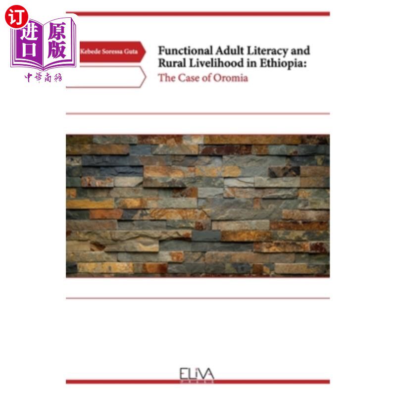 海外直订Functional Adult Literacy and Rural Livelihood in Ethiopia: The Case of Oromia 埃塞俄比亚成人功能性识字与农