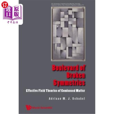 海外直订Boulevard of Broken Symmetries: Effective Field Theories of Condensed Matter 对称性断裂大道：凝聚态物质的有