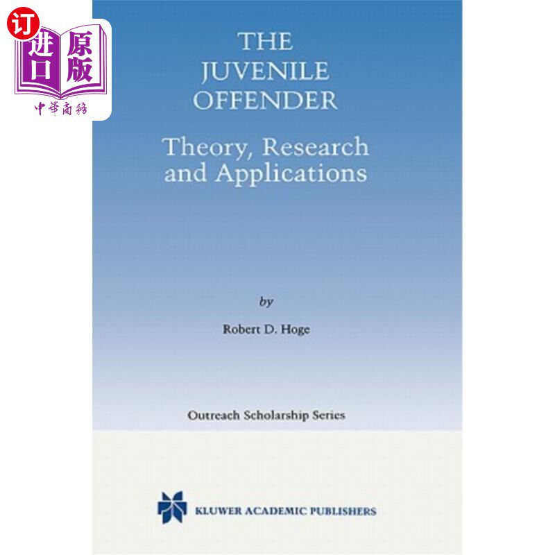 海外直订The Juvenile Offender: Theory, Research and Applications 少年犯：理论、研究与应用