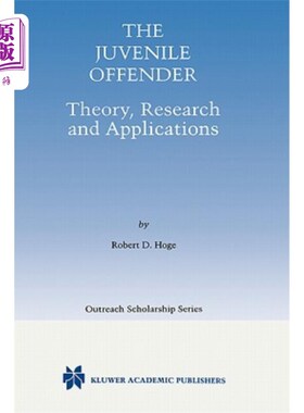 海外直订The Juvenile Offender: Theory, Research and Applications 少年犯：理论、研究与应用