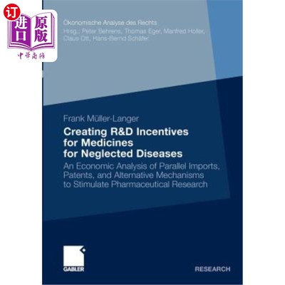 海外直订Creating R&d Incentives for Medicines for Neglected Diseases: An Economic Analys 建立被忽视疾病药物的研发激