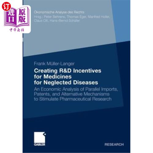 海外直订Creating R&d Incentives for Medicines for Neglected Diseases: An Economic Analys 建立被忽视疾病药物的研发激
