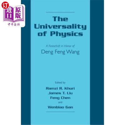 海外直订The Universality of Physics: A Festschrift in Honor of Deng Feng Wang 物理学的普遍性:纪念邓凤王的节日