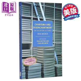 职业讲座 NYRB 中商原版 Weber 韦伯 纽约书评系列 Disenchantment Charisma 马克斯 英文原版 and Max 魅力与失望