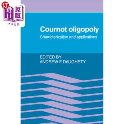 海外直订Cournot Oligopoly 古诺寡占:表征和应用