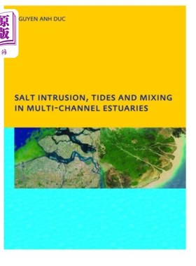 海外直订Salt Intrusion, Tides and Mixing in Multi-Channe... 多通道河口的盐入侵、潮汐和混合