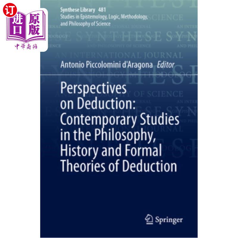海外直订Perspectives on Deduction: Contemporary Studies in the Philosophy, History and F Perspectiv