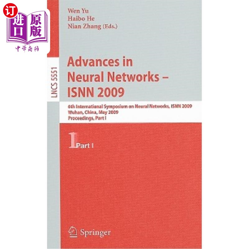 海外直订Advances in Neural Networks - ISNN 2009: 6th International Symposium on Neural N 神经研究进展:第六届神