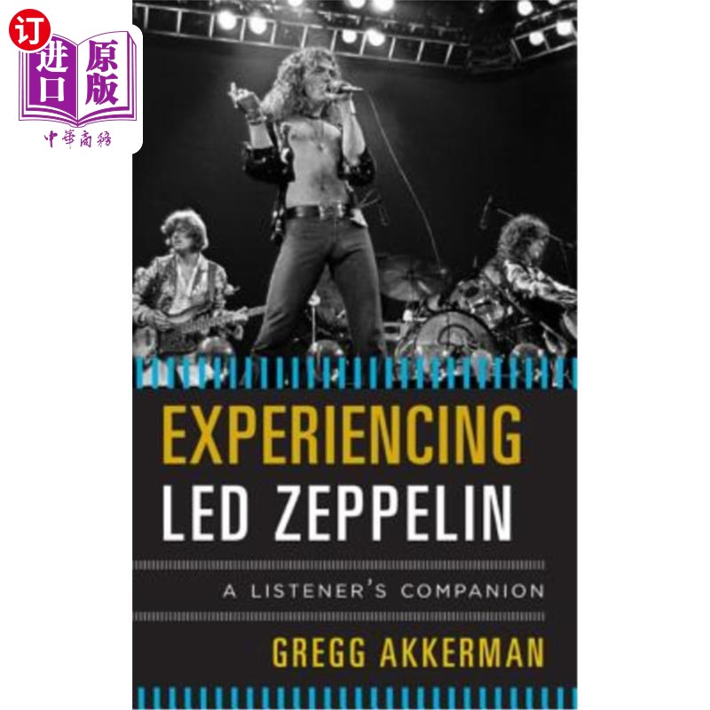 海外直订Experiencing Led Zeppelin: A Listener's Companion 体验Led齐柏林飞艇：听众的伴侣