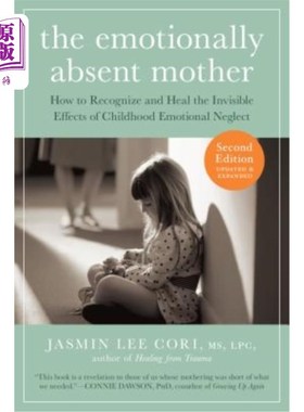 海外直订The Emotionally Absent Mother: How to Recognize and Heal the Invisible Effects o 情感缺失的母亲，更新和扩充