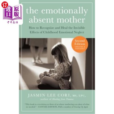 海外直订The Emotionally Absent Mother: How to Recognize and Heal the Invisible Effects o 情感缺失的母亲，更新和扩充
