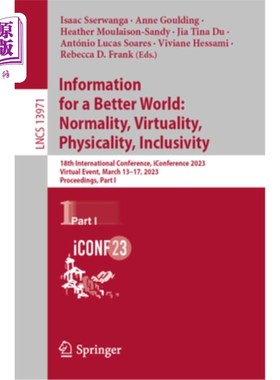 海外直订Information for a Better World: Normality, Virtuality, Physicality, Inclusivity: 信息创造更美好的世界:常态