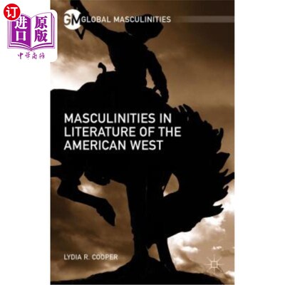 海外直订Masculinities in Literature of the American West 美国西部文学中的男性主义