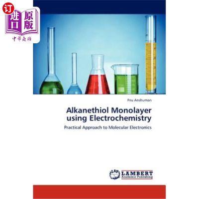 海外直订Alkanethiol Monolayer using Electrochemistry 用电化学方法制备烷基硫醇单层膜