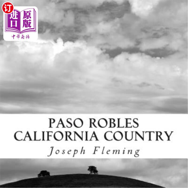海外直订Paso Robles California Country: Original Fine Art Photography 帕索罗伯斯加州国家:原始美术摄影