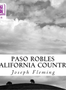 海外直订Paso Robles California Country: Original Fine Art Photography 帕索罗伯斯加州国家:原始美术摄影