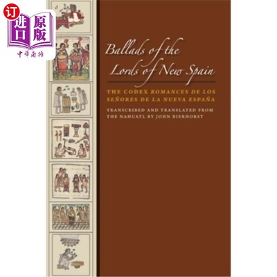 海外直订Ballads of the Lords of New Spain: The Codex Romances de los Senores de la Nueva 新西班牙领主的歌谣:新西班