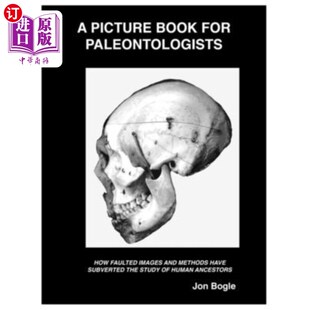 海外直订A Picture Book for Paleontologists: How Faulted Images and Methods Have Subverte 一本给古生物学家的图画书: