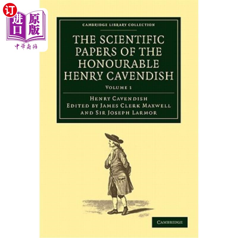 海外直订The Scientific Papers of the Honourable Henry Cavendish, F. R. S 亨利·卡文迪什阁下的科学论文