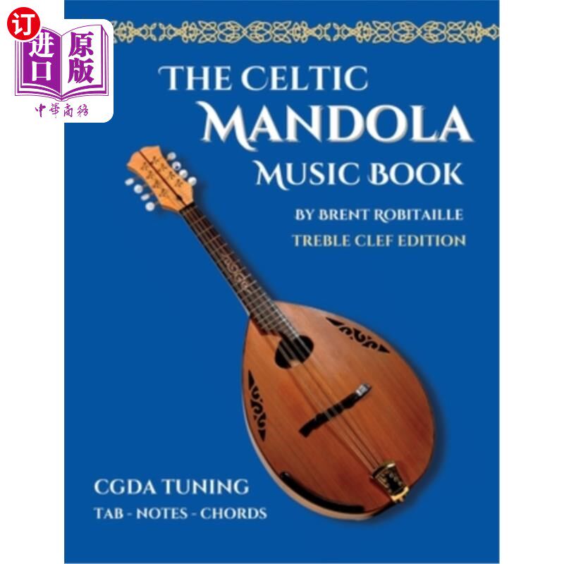 海外直订Celtic Mandola Music Book: Treble Clef and Tablature Edition 凯尔特曼陀拉音乐书:高音谱号和乐谱版
