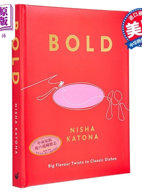 现货 大胆 经典菜肴的大风味 Bold Big Flavour Twists to Classic Dishes 英文原版 Nisha Katona 美食指南【中商原版】