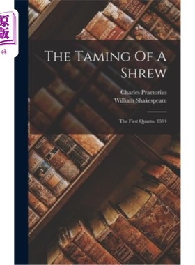 海外直订The Taming Of A Shrew: The First Quarto, 1594 《驯悍记:第一四开本》，1594年