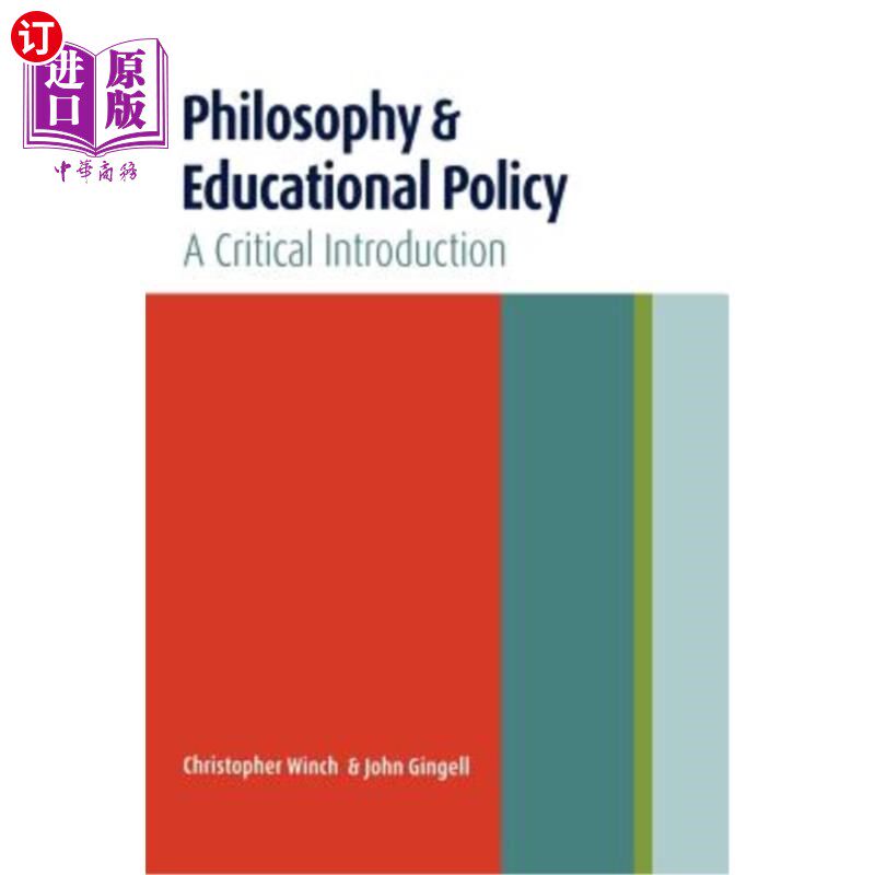海外直订Philosophy and Educational Policy: A Critical Introduction 哲学与教育政策：批判导论