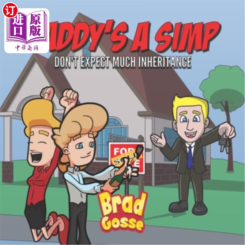海外直订Daddy's A SIMP: Don't Expect Much Inheritance 爸爸是SIMP:不要期望继承太多遗产