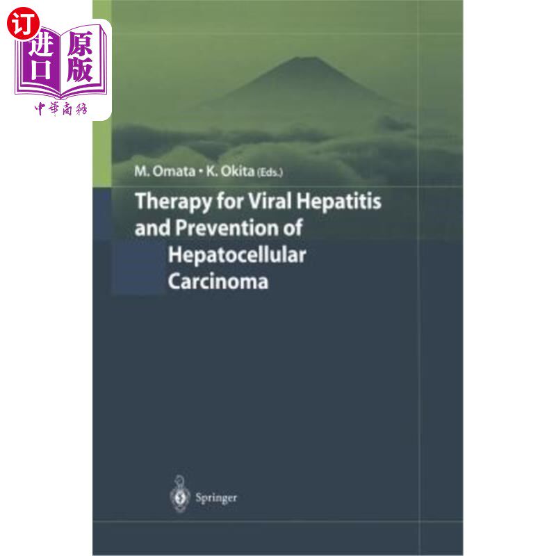 海外直订医药图书Therapy for Viral Hepatitis and Prevention of Hepatocellular Carcinoma 病毒性肝炎的治疗与肝细胞癌的