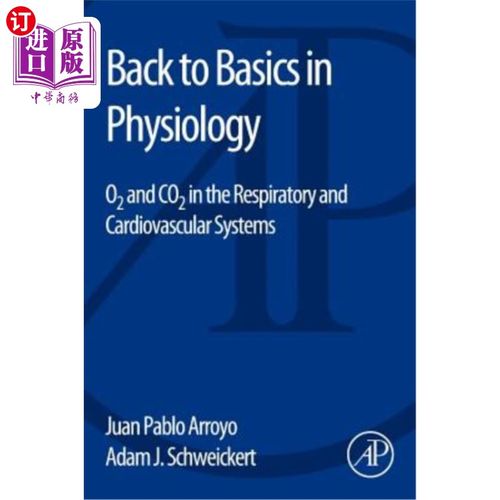 海外直订医药图书Back to Basics in Physiology: O2 and Co2 in the Respiratory and Cardiovascular S 回到生理学基础：呼