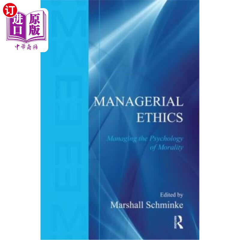 海外直订Managerial Ethics: Managing the Psychology of Morality 管理伦理学:管理道德心理
