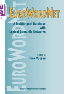 海外直订Eurowordnet: A Multilingual Database with Lexical Semantic Networks 具有词汇语义的多语言数据库