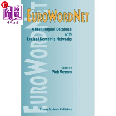 海外直订Eurowordnet: A Multilingual Database with Lexical Semantic Networks 具有词汇语义的多语言数据库
