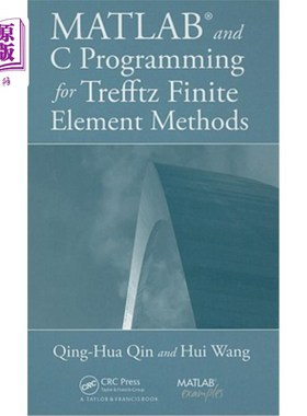 海外直订MATLAB and C Programming for Trefftz Finite Element Methods [With CDROM] Trefftz有限元方法的MATLA