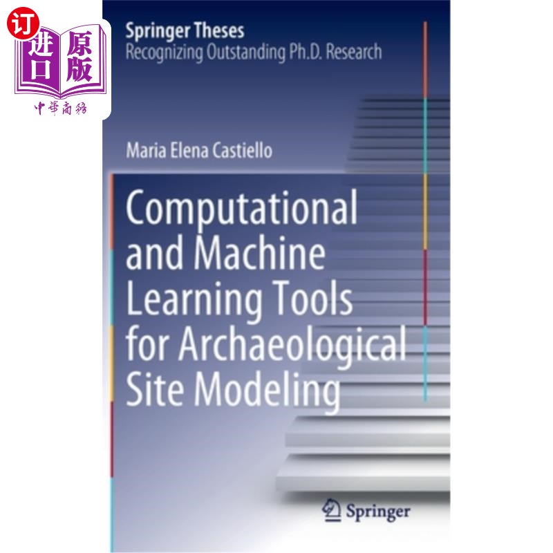 海外直订Computational and Machine Learning Tools for Archaeological Site Modeling 考古遗址建模的计算和机器学习工具