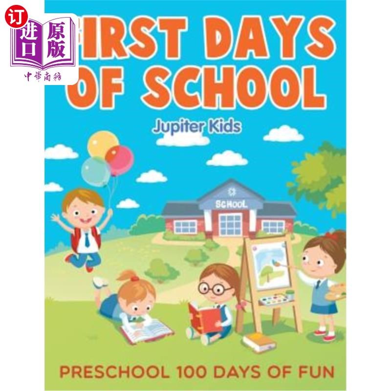 海外直订First Days of School: Preschool 100 Days of Fun 开学第一天：学前100天的乐趣