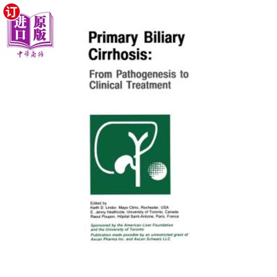 海外直订医药图书Primary Biliary Cirrhosis: From Pathogenesis to Clinical Treatment 原发性胆汁性肝硬化:从病因到临床治疗