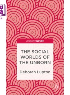 海外直订The Social Worlds of the Unborn 未出生者的社会世界
