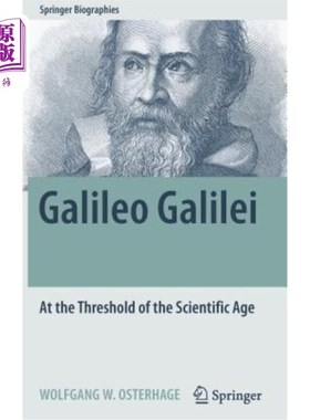 海外直订Galileo Galilei: At the Threshold of the Scientific Age 伽利略伽利略：科学时代的开端