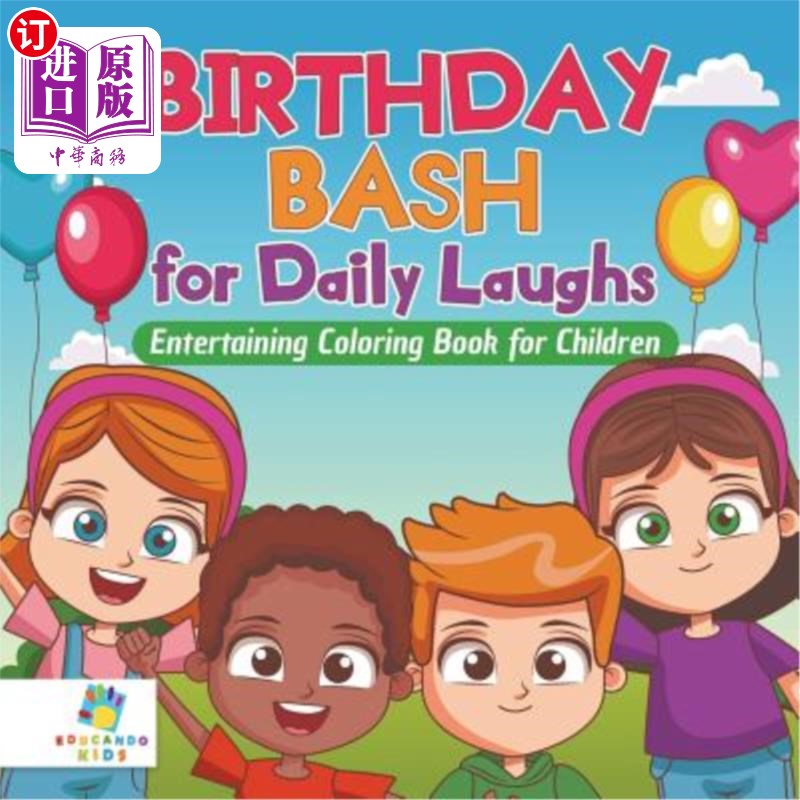 海外直订Birthday Bash for Daily Laughs Entertaining Coloring Book for Children 每天欢笑的生日聚会儿童娱乐彩绘书