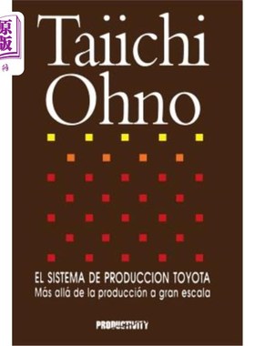 海外直订El Sistema de Produccion Toyota: Mas Alla de la Produccion a Gran Escala 丰田汽车生产基地：Gran Escala