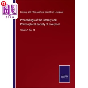 Liverpool Philosophical 海外直订Proceedings 1866 利物浦文学与哲学学会会刊 Literary No. the and 67. Society