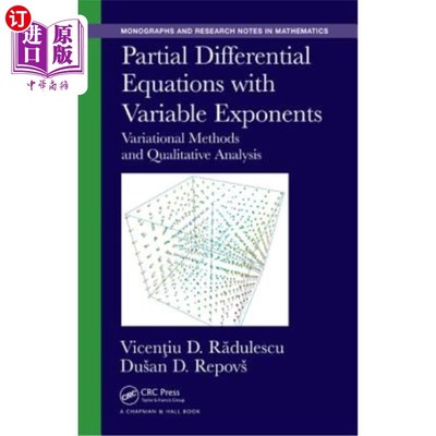 海外直订Partial Differential Equations with Variable Exponents: Variational Methods and  变指数偏微分方程:变分方法