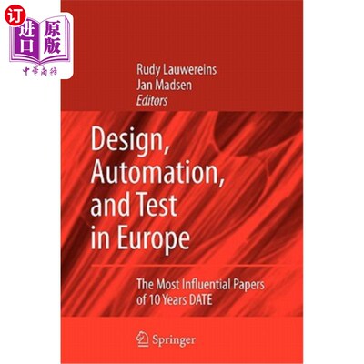 海外直订Design, Automation, and Test in Europe: The Most Influential Papers of 10 Years  欧洲的设计、自动化和测试：